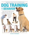 Dog Training & Behavior (Mini Encyclopedia Series) By Colin Tennant Cover Image