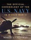 The Official Chronology of the U.S. Navy in World War II Cover Image