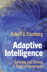 Adaptive Intelligence: Surviving and Thriving in Times of Uncertainty Cover Image
