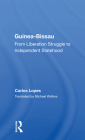 Guinea Bissau: From Liberation Struggle to Independent Statehood Cover Image