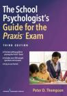 The School Psychologist's Guide for the Praxis(r) Exam, Third Edition Cover Image