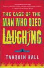 The Case of the Man Who Died Laughing: From the Files of Vish Puri, Most Private Investigator Cover Image
