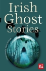 Irish Ghost Stories By Maura McHugh (Introduction by), J.K. Jackson (Editor) Cover Image
