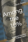 Among the 10%: Jumpstart Your Day Trading Career By Kevin Avery Cover Image