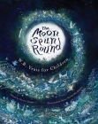 The Moon Spun Round: W. B. Yeats for Children Cover Image