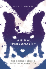Animal Personality: The Science Behind Individual Variation Cover Image