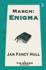 March - Enigma By Jan Fancy Hull Cover Image