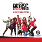 High School Musical: The Musical: The Series: The Novelization Lib/E Cover Image