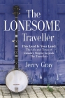 The Lonesome Traveller By Jerry Gray Cover Image