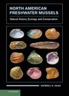 North American Freshwater Mussels: Natural History, Ecology, and Conservation Cover Image