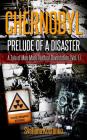Chernobyl - Prelude of a Disaster: A Tale of Man-Made Nuclear Devastation (Vol. I) By Svetlana Kostenko Cover Image