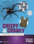 Creepy & Crawly: Technology Inspired by Animals (Animal Tech) By Tessa Miller Cover Image
