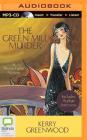The Green Mill Murder (Phryne Fisher Mysteries (Audio) #5) By Kerry Greenwood, Stephanie Daniel (Read by) Cover Image