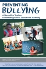 Preventing Bullying: A Manual for Teachers in Promoting Global Educational Harmony Cover Image
