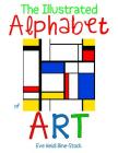 The Illustrated Alphabet of Art By Eve Heidi Bine-Stock Cover Image