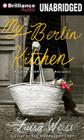 My Berlin Kitchen: A Love Story (with Recipes) Cover Image
