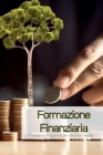Formazione Finanziaria: Conoscere l'economia per investire meglio By Darren Davidson Cover Image