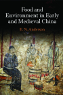 Food and Environment in Early and Medieval China (Encounters with Asia) Cover Image
