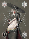 Dark & Fetish Art By Pie International (Editor) Cover Image