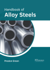 Handbook of Alloy Steels By Preston Green (Editor) Cover Image