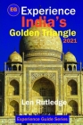 Experience India's Golden Triangle 2021 By Phensri Rutledge (Photographer), Len Rutledge Cover Image