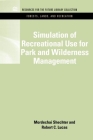 Simulation of Recreational Use for Park and Wilderness Management (Rff Forests) By Mordechai Schechter, Robert C. Lucas Cover Image