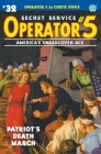 Operator 5 #32: Patriot's Death March By Curtis Steele, Emile C. Tepperman, John Fleming Gould (Illustrator) Cover Image