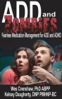 ADD and Zombies: Fearless Medication Management for ADD and ADHD Cover Image