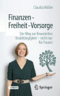 Finanzen - Freiheit - Vorsorge: Der Weg Zur Finanziellen Unabhängigkeit - Nicht Nur Für Frauen Cover Image