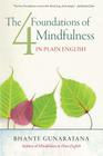 The Four Foundations of Mindfulness in Plain English By Bhante Gunaratana Cover Image