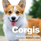 Corgis: The Essential Guide By Robert Duffy (Editor) Cover Image
