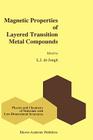 Magnetic Properties of Layered Transition Metal Compounds (Physics and Chemistry of Materials with Low-Dimensional Stru #9) By L. J. De Jongh (Editor) Cover Image