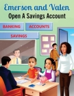 Emerson and Valen Open A Savings Account By M. S. Leonard Cover Image