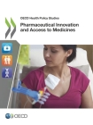OECD Health Policy Studies Pharmaceutical Innovation and Access to Medicines By Oecd Cover Image