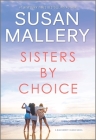 Sisters by Choice (Blackberry Island #4) By Susan Mallery Cover Image