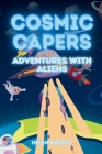 Cosmic Capers - Adventures with Aliens Cover Image