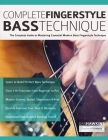 Complete Fingerstyle Bass Technique: The Complete Guide to Mastering Essential Modern Bass Fingerstyle Technique Cover Image