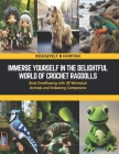 Immerse Yourself in the Delightful World of Crochet Ragdolls: Book Overflowing with 30 Whimsical Animals and Endearing Companions Cover Image