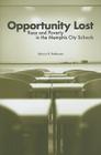Opportunity Lost: Race and Poverty in the Memphis City Schools Cover Image