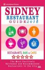 Sidney Restaurant Guide 2018: Best Rated Restaurants in Sydney - 500 restaurants, bars and cafés recommended for visitors, 2018 By Barry M. Bradley Cover Image