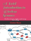 A Brief Introduction to Wireless Sensors: Wireless Sensors, Zigbee and Energy Harvesting Cover Image