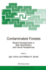 Contaminated Forests: Recent Developments in Risk Identification and Future Perspectives (NATO Science Series. 2. Environmental Security #58) Cover Image