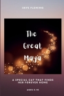 The Great Maya: A special cat that finds her forever home Cover Image