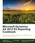 Microsoft Dynamics AX 2012 R3 Reporting Cookbook Cover Image