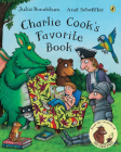 Charlie Cook's Favorite Book By Julia Donaldson, Axel Scheffler (Illustrator) Cover Image
