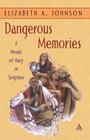 Dangerous Memories: A Mosaic of Mary in Scripture By Elizabeth A. Johnson Cover Image