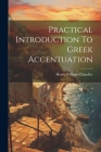 Practical Introduction To Greek Accentuation Cover Image