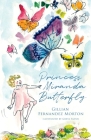 Princess Miranda Butterfly By Gillian Fernandez Morton Cover Image