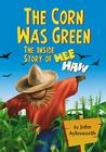 The Corn Was Green: The Inside Story of Hee Haw Cover Image