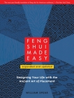 Feng Shui Made Easy, Revised Edition: Designing Your Life with the Ancient Art of Placement Cover Image